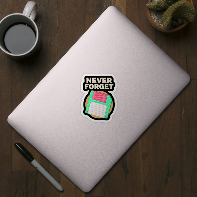 Never Forget by TayaDesign